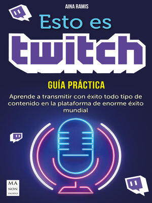 cover image of Esto es Twitch. Guía práctica